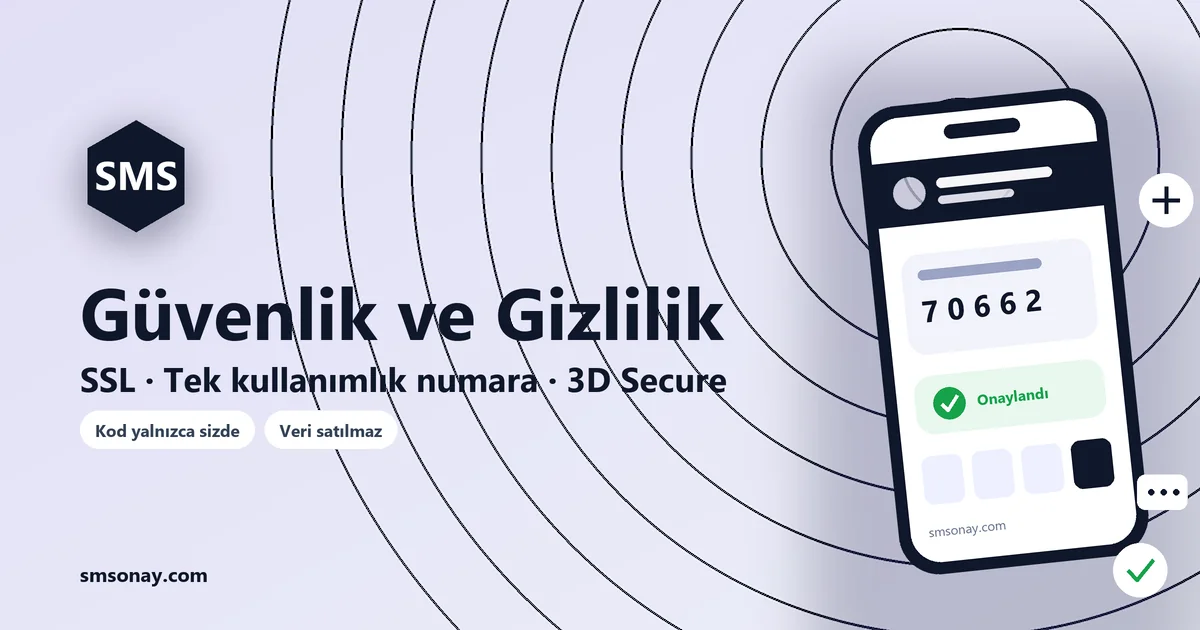 SMS onay güvenlik ve gizlilik